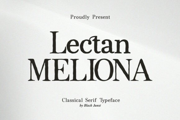 Lectan Meliona: The Serif Font for Luxury & Editorial Design