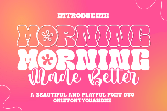 Morning Made Better: A Font for Joyful Branding